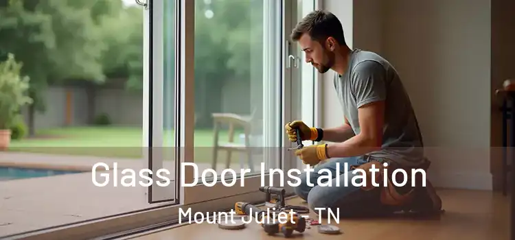 Glass Door Installation Mount Juliet - TN