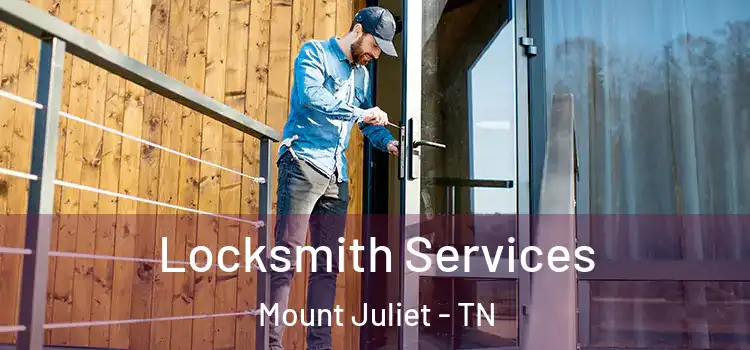 Locksmith Services Mount Juliet - TN