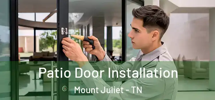 Patio Door Installation Mount Juliet - TN